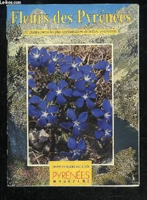 Imagen del vendedor de FLEURS DES PYRENEES - 62 PLANTES PARMI LES PLUS REPRESENTATIVES DE LA FLORE PYRENEENE. a la venta por Le-Livre