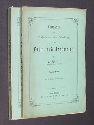 Leitfaden zur Einführung der Lehrlinge in das Forst- und Jagdwesen. Band 1 und 2 komplett. [Von C...