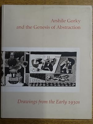 Bild des Verkufers fr Arshile Gorky and the Genesis of Abstraction: Drawings from The Early 1930s zum Verkauf von Mullen Books, ABAA