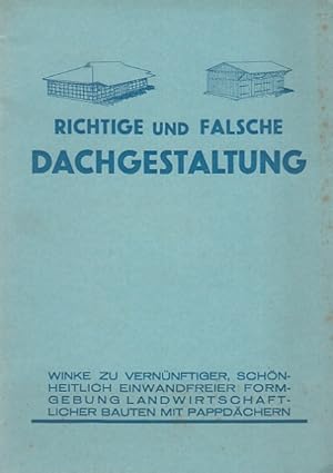 Richtige und falsche Dachgestaltung. Winke zu vernünftiger, schönheitlich einwandfreier Forgebung...