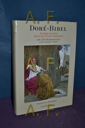 Imagen del vendedor de Dor-Bibel : Auszge aus dem Alten und Neuen Testament. mit 230 Ill. von a la venta por Antiquarische Fundgrube e.U.