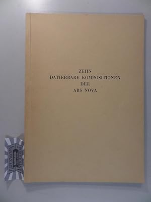 Bild des Verkufers fr Zehn datierbare Kompositionen der Ars Nova. Schriftenreihe des musikwissenschaftlichen Instituts der Universitt Hamburg - Heft II, 1959. zum Verkauf von Druckwaren Antiquariat