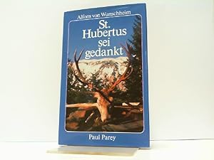 Bild des Verkufers fr St. Hubertus sei gedankt fr Hirsch und Gams, fr Reh und Hahn. zum Verkauf von Antiquariat Ehbrecht - Preis inkl. MwSt.