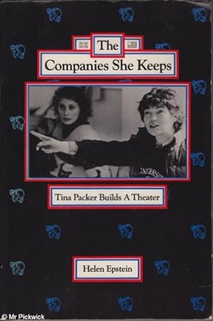 Seller image for The Company She Keeps: Tina Packer Builds a Theatre for sale by Mr Pickwick's Fine Old Books