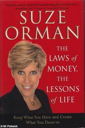 Seller image for The Laws of Money, The Lessons of Life: Keep What You Have and Create What You Deserve for sale by Mr Pickwick's Fine Old Books