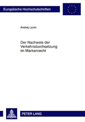 Imagen del vendedor de Der Nachweis der Verkehrsdurchsetzung im Markenrecht a la venta por AHA-BUCH GmbH