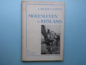 Molenleven in Rijnland. Bijdrage tot de kennis van het volksleven in de streek rondom Leiden.