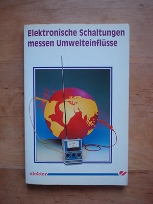 Bild des Verkufers fr Elektronische Schaltungen messen Umwelteinflsse zum Verkauf von Antiquariat Birgit Gerl