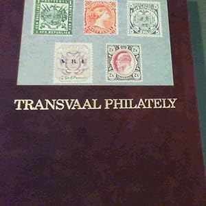 Seller image for Transvaal Philately: The Stamps, Forgeries, Postal History and Miscellanea of the Transvaal Territories from inception to Union for sale by Chapter 1