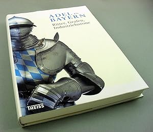 Bild des Verkufers fr Adel in Bayern: Ritter, Grafen, Industriebarone. zum Verkauf von Antiquariat Dietmar Brezina