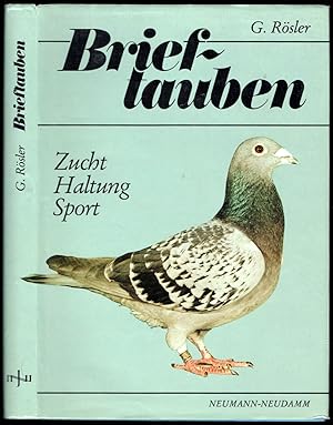 Bild des Verkufers fr Brieftauben. Zucht, Haltung, Sport. (= Reihe: Die Taube. Ein Fachbuch fr Zchter und Halter von Brieftauben). zum Verkauf von Antiquariat Dietmar Brezina