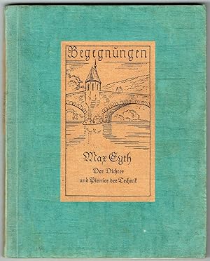 Max Eyth - Der Dichter und Pionier der Technik (= Begegnungen 4).