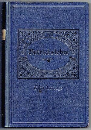 Bild des Verkufers fr Die Betriebslehre (= Lehrbuch der Landwirtschaft auf wissenschaftlicher und praktischer Grundlage, Bd. 4). zum Verkauf von Antiquariat Dietmar Brezina