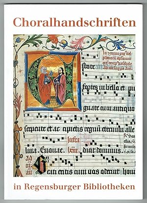 Choralhandschriften in Regensburger Bibliotheken. Katalog zur Ausstellung in der Bischöflichen Ze...
