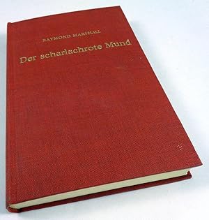 Der scharlachrote Mund. Kriminalroman. Autorisierte Übersetzung aus dem Amerikanischen (= AM-Ausw...