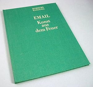 Email. Kunst aus dem Feuer (= Reihe: Homburg Kostbarkeiten).