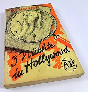 Drei Nächte in Hollywood. Kriminalroman. Übersetzung aus dem Amerikanischen von M. v. Schönwerth ...