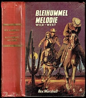 Seller image for Bleihummel-Melody. Wildwest-Roman. for sale by Antiquariat Dietmar Brezina