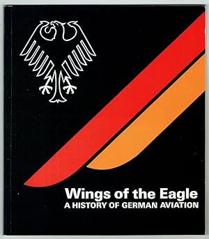 Wings of the Eagle. A History of German Aviation. A RAF Museum exhibition.