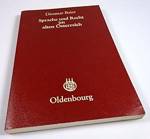 Bild des Verkufers fr Sprache und Recht im alten sterreich. Art. 19 des Staatsgrundgesetzes vom 21. Dezember 1867, seine Stellung im System der Grundrechte und seine Ausgestaltung durch die oberstgerichtliche Rechtsprechung (= Verffentlichungen des Collegium Carolinum, Bd. 45). zum Verkauf von Antiquariat Dietmar Brezina