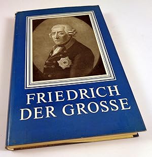 Friedrich der Große. Aus seinen Werken und Briefen.