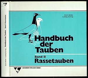 Rassetauben. (= Reihe: Handbuch der Tauben, Bd. 2).