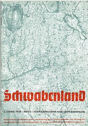 Schwabenland. Zeitschrift für schwäbische Kultur und Heimatpflege. Herausgegeben vom Verband für ...