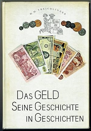 Das Geld. Seine Geschichte in Geschichten. Fachliche Beratung von Alfons Haiden.