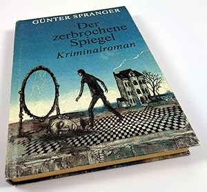 Der zerbrochene Spiegel. Kriminalroman.