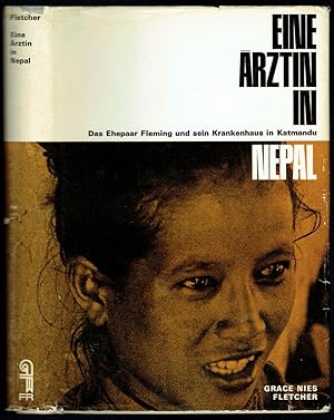 Bild des Verkufers fr Eine rztin in Nepal. Das Ehepaar Fleming und sein Krankenhaus in Katmandu. Aus dem Amerikanischen bersetzt von Fritz Dorn. zum Verkauf von Antiquariat Dietmar Brezina