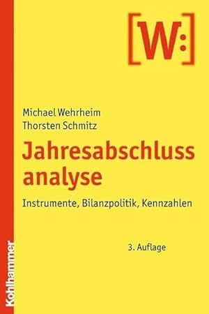 Bild des Verkufers fr Jahresabschlussanalyse: Instrumente, Bilanzpolitik, Kennzahlen zum Verkauf von unifachbuch e.K.