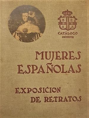 SOCIEDAD española de Amigos del Arte. Catálogo de la Exposición de Retratos de Mujeres Españolas ...