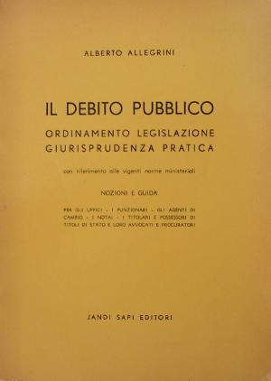 Il Debito Pubblico - Ordinamento, Legislazione, Giurisprudenza Pratica