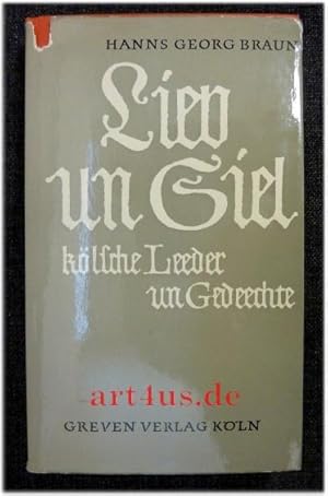 Liev un Siel : Kölsche Leeder un Gedeechte. [signiertes Exemplar] Beiträge zur kölnischen Geschic...