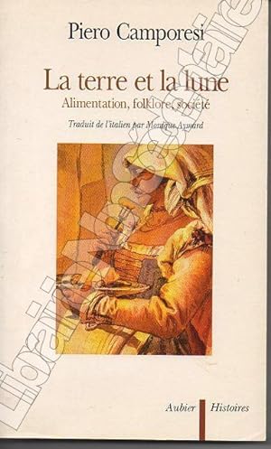 Seller image for La Terre et la LuneAlimentation, Folklore, Socit for sale by ARTLINK