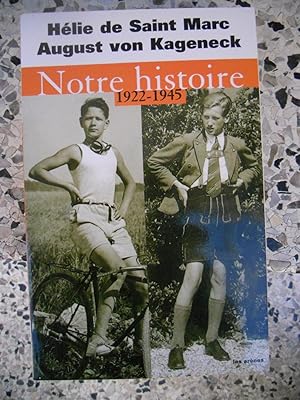 Bild des Verkufers fr Notre histoire 1922/1945 - Conversations receuillies par Etienne de Montety zum Verkauf von Frederic Delbos