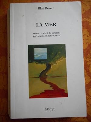 Seller image for La mer - Roman traduit du catalan par Mathilde Bensoussan for sale by Frederic Delbos