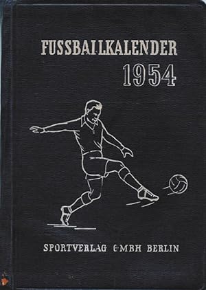 Fußballkalender 1954. Hrsg. von der Redaktion Neue Fußball Woche"
