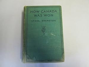 Seller image for How Canada was won: A tale of Wolfe and Quebec for sale by Goldstone Rare Books