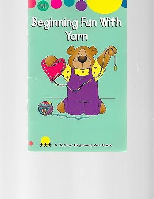 Seller image for Beginning Fun with Yarn for sale by TuosistBook