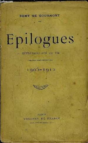 Imagen del vendedor de EPILOGUES - REFLEXIONS SUR LA VIE - VOLUME COMPLEMENTAIRE 1905-1912 a la venta por Le-Livre