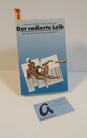 Seller image for Der codierte Leib. Zur Zukunft der genetischen Vergangenheit. for sale by AphorismA gGmbH