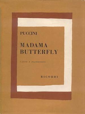 Madama Butterfly Tragedia giapponese di Luigi Illica e Giuseppe Giacosa Riduzione per Canto e Pia...