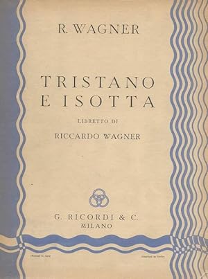 Tristano e Isotta Opera in tre atti Versione ritmica italiana di Pietro Floridia Opera completa p...