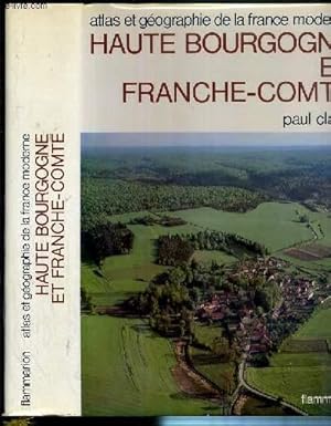 Image du vendeur pour HAUTE BOURGOGNE ET FRANCHE-COMTE / COLLECTION ATLAS ET GEOGRAPHIE DE LA FRANCE MODERNE. mis en vente par Le-Livre