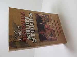 Seller image for Classic Australian Short Stories for sale by The Secret Bookshop (0064 (0)212 536007)