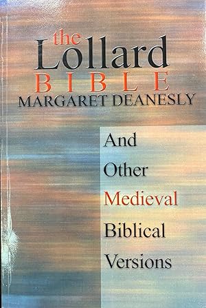 The Lollard Bible: And Other Medieval Biblical Versions