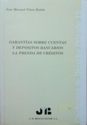 Image du vendeur pour GARANTAS SOBRE CUENTAS Y DEPSITOS BANCARIOS. LA PRENDA DE CRDITOS. mis en vente par Libreria Lopez de Araujo