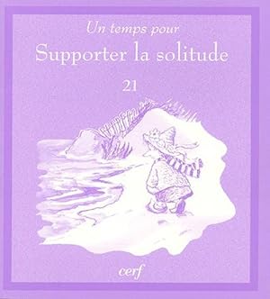 Imagen del vendedor de Supporter la solitude a la venta por Chapitre.com : livres et presse ancienne