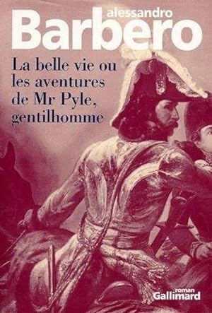 La belle vie ou Les aventures de Mr Pyle, gentilhomme